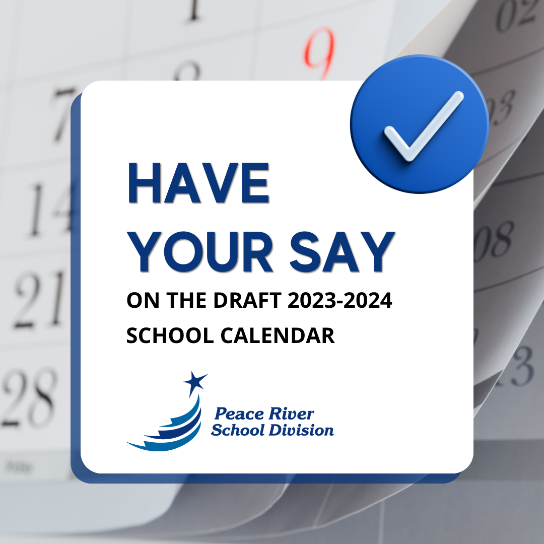 Have Your Say on the Draft 20232024 School Year Calendar Peace River