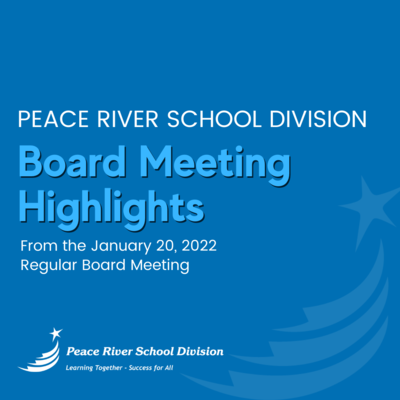 Board Meeting Highlights - January 20, 2022 | Peace River School Division